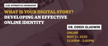 LLED Apprentice Workshop: What is Your Digital Story?