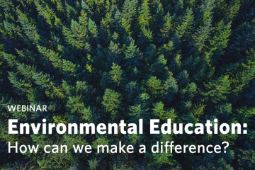 WEBINAR – Environmental Education: How can we make a difference?