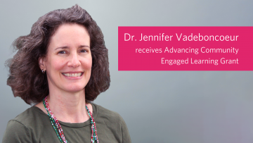 Dr. Jennifer Vadeboncoeur receives Advancing Community Engaged Learning Grant