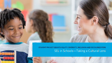 Social and Emotional Learning (SEL) in Schools—Taking a Cultural Lens