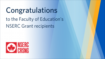 Congratulations to the Faculty of Education’s NSERC Grant recipients