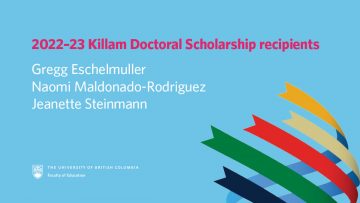 Congratulations to 2022–23 UBC Killam Doctoral Scholarship recipients