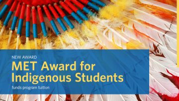 New Annual Award: MET Award for Indigenous Students
