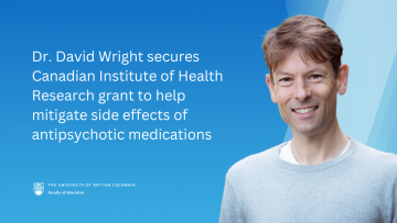 Dr. David Wright secures CIHR grant to help mitigate side effects of antipsychotic medications